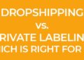 Dropshipping vs. Private Labeling – Which Is Better For You? | Zach Inman