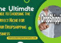 The Ultimate Guide to Choosing the Perfect Niche for Your Dropshipping ...